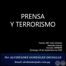 PRENSA Y TERRORISMO - Por ALCIBADES GONZLEZ DELVALLE - Domingo, 20 de Septiembre de 2020